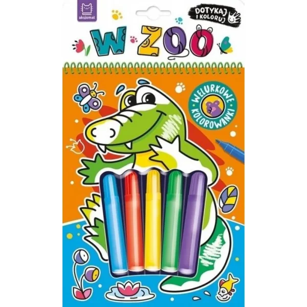 KSIĄŻECZKA WELUROWE KOLOROWANKI DOTYKAJ I KOLORUJ W ZOO AKSJOMAT